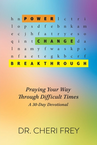 Power, Change, Breakthrough