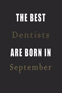 The best Dentists are born in September journal
