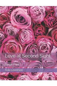 Love at Second Sight: Large Print