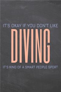 It's Okay if you don't like Diving