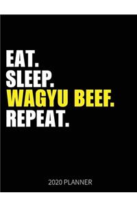 Eat Sleep Wagyu Beef Repeat 2020 Planner
