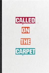 Called On The Carpet