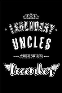 Legendary Uncles are born in December