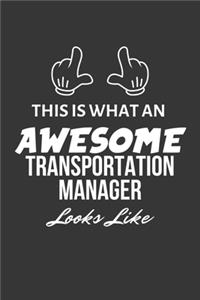 This Is What An Awesome Transportation Manager Looks Like Notebook