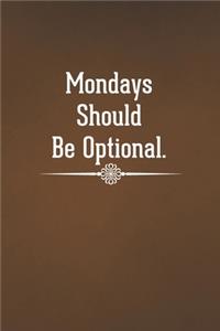 Mondays Should Be Optional