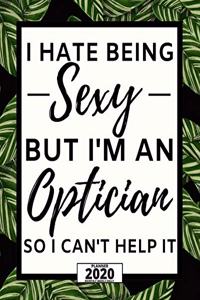 I Hate Being Sexy But I'm Optician