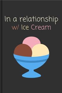 In a relationship w/ Ice Cream