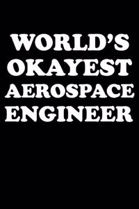 World's Okayest Aerospace Engineer