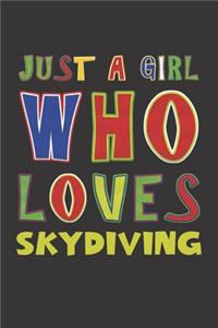 Just A Girl Who Loves Skydiving