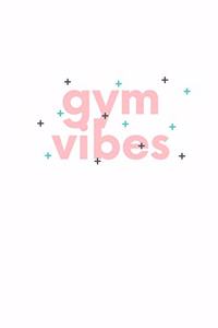 Gym Vibes