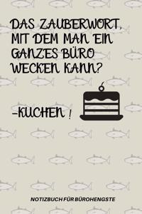 Das Zauberwort, Mit Dem Man Ein Ganzes Büro Wecken Kann? -Kuchen!