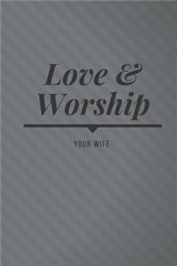 Love and Worship Your Wife Gratitude Journal for Perfect Husband