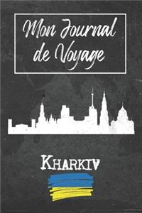 Mon Journal de Voyage Kharkiv