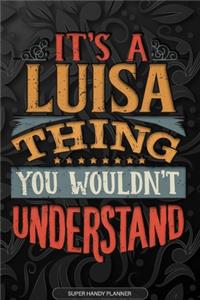 It's A Luisa Thing You Wouldn't Understand