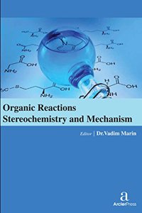 ORGANIC REACTIONS STEREOCHEMISTRY AND MECHANISM