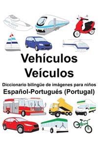 Español-Portugués (Portugal) Vehículos/Veículos Diccionario bilingüe de imágenes para niños