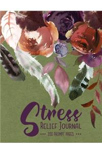 Stress Relief Journal 200 Prompt Pages