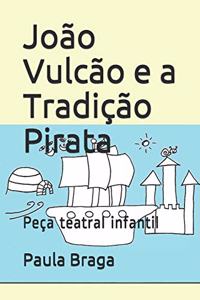 João Vulcão e a Tradição Pirata