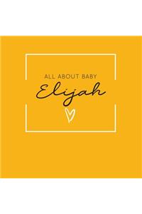 All About Baby Elijah