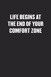 Life Begins at the End of Your Comfort Zone