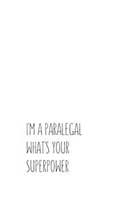 I'm a Paralegal What's Your Superpower