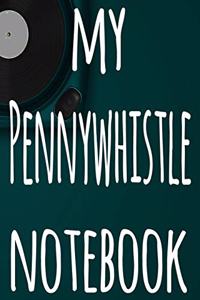 My Pennywhistle Notebook