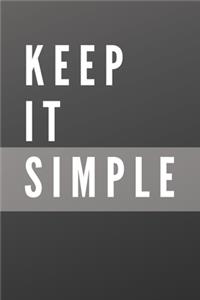 Keep It Simple Notebook
