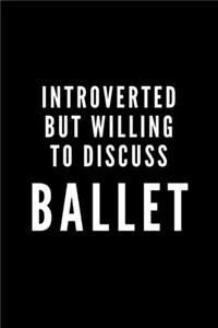 Introverted But Willing To Discuss Ballet