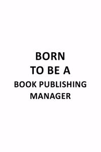 Born To Be A Book Publishing Manager