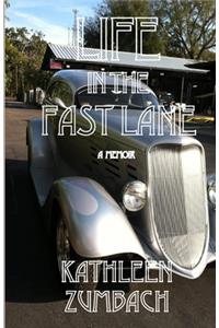 Life in the Fast Lane