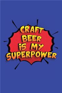 Craft Beer Is My Superpower