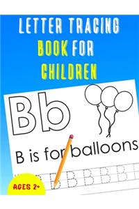 Letter Tracing Book for Children: Alphabet Tracing Book for Children / Notebook / Practice for Kids / Letter Writing Practice - Gift
