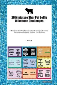 20 Miniature Shar Pei Selfie Milestone Challenges