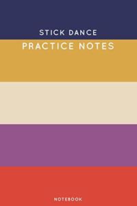 Stick dance Practice Notes
