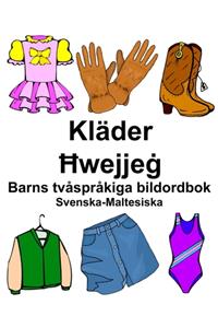 Svenska-Maltesiska Kläder/Ħwejjeġ Barns tvåspråkiga bildordbok