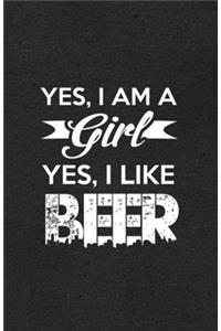 Yes I Am a Girl Yes I Like Beer A5 Lined Notebook