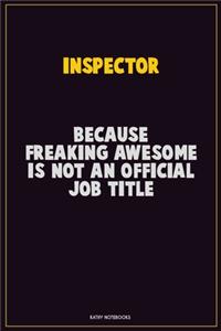 Inspector, Because Freaking Awesome Is Not An Official Job Title
