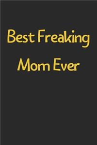Best Freaking Mom Ever