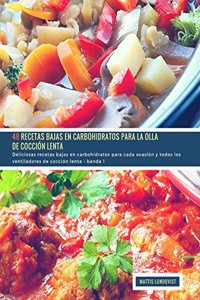 48 Recetas Bajas en Carbohidratos para la Olla de Cocción Lenta - banda 1