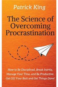 The Science of Overcoming Procrastination
