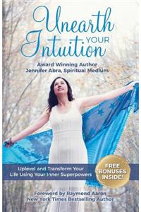 Unearth Your Intuition