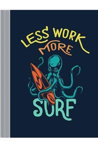 Less Work More Surf