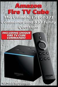 Amazon Fire TV Cube - The Ultimate List of 371 Commands and 833 Funny Questions
