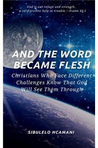 AND The WORD BECAME FLESH