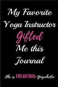 My Favorite Yoga Instructor Gifted Me this Journal. She is Freaking Yogaholic