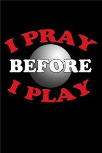 I Pray Before I Play