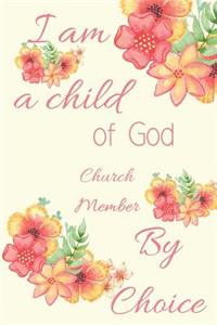 I Am a Child of God Church Member by Choice