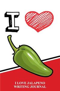 I Love Jalapenos Writing Journal