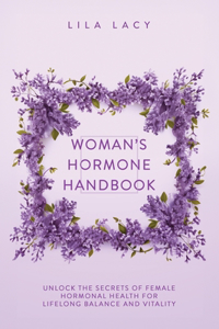 Woman's Hormone Handbook