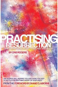 Practising Resurrection